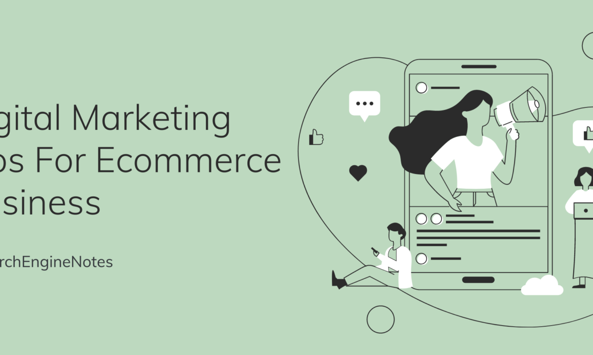Digital Marketing Tips for Ecommerce Businesses
